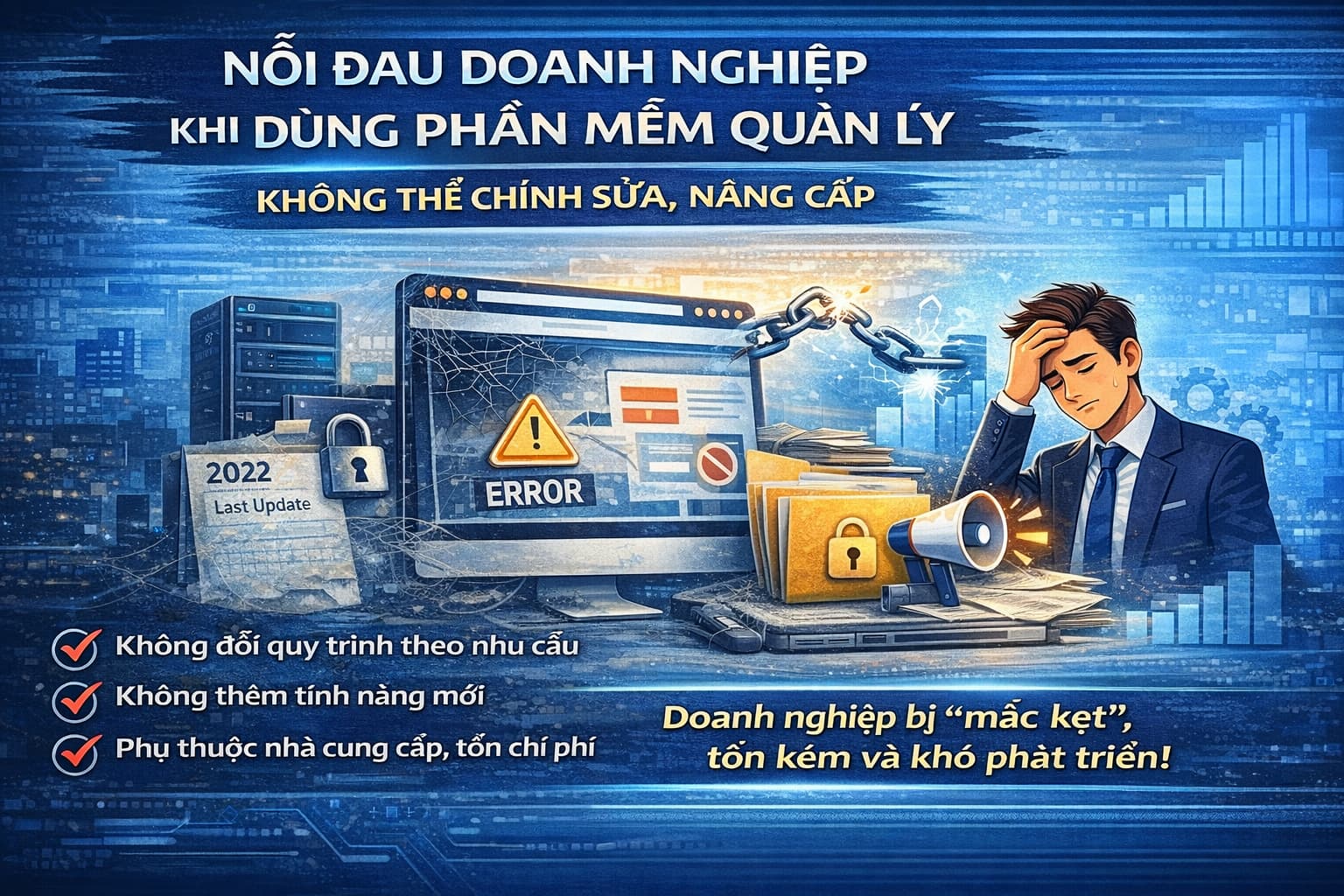 Khi Dùng Phần Mềm Quản Lý Không Thể Chỉnh Sửa, Nâng Cấp